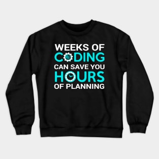 Weeks of coding Crewneck Sweatshirt